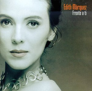 Edith Marquez - Frente a Ti - Zortam Music