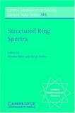 Structured Ring Spectra (London Mathematical Society Lecture Note Series)