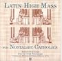 Latin High Mass for Nostalgic Catholics