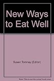 New ways to eat well