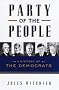 Party of the People: A History of the Democrats Party of the People: A History of the Democrats