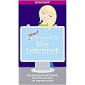 A Smart Girl's Guide to the Internet (How to Connect with friends, find what you need, and stay safe online) (American Girl Library Series) (Paperback)
