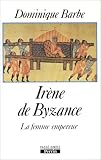 Irène de Byzance, la femme empereur