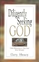 Diligently Seeking God: Daily Motivation to Take God More Seriously