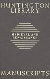 Guide to Medieval and Renaissance Manuscripts in the Huntington Library