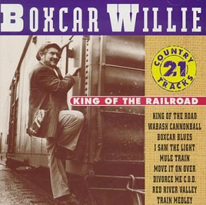 Boxcar Willie - King of the Road - Zortam Music