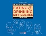 Review Speechmark Publishing Ltd  / The Practical Management of Eating and Drinking Difficulties in Children