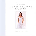 Traditional Gowns (For Your Wedding)