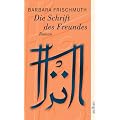 Die Schrift des Freundes: Roman