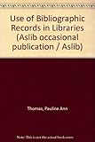The use of bibliographic records in libraries