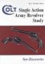 Colt Single Action Army Revolver Study: New Discoveries