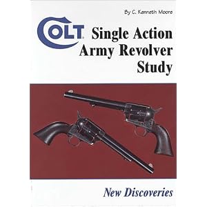 Colt Single Action Army Revolver Study: New Discoveries