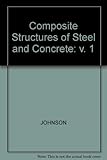 Composite structures of steel and concrete. Vol.1, Beams, columns, frames and applications in building