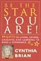 Be the Star You Are!: 99 Gifts for Living, Loving, Laughing, and Learning to Make a Difference (Heart & Star Books)