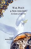 Search : War, Peace, and Non-Violence: An Islamic Perspective