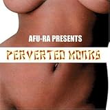 Afu-Ra Presents Perverted Monks