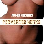 Perverted Monks by  Afu-Ra Presents Perverted Monks 