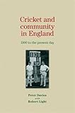 Cricket and community in England : 1800 to the present day