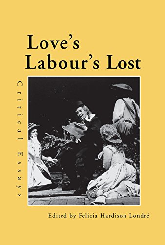 Love's Labour's Lost: Critical Essays (Shakespeare Criticism)