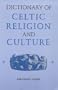 Dictionary of Celtic Religion and Culture