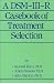 A DSM-III-R Casebook Of Treatment Selection