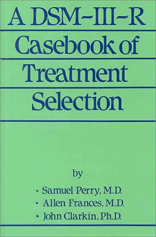 A DSM-III-R Casebook Of Treatment Selection