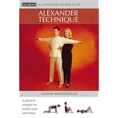 The Illustrated Elements of... - Alexander Technique