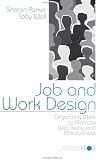 Job and Work Design: Organizing Work to Promote Well-Being and Effectiveness (Advanced Topics in Organizational Behavior)