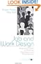 Job and Work Design: Organizing Work to Promote Well-Being and Effectiveness (Advanced Topics in Organizational Behavior)