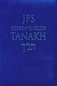 JPS Hebrew-English Tanakh: The Traditional Hebrew Text and the New JPS Translation
