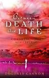 Between Death and Life: Conversations with a Spirit