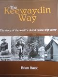 The Keewaydin way: A portrait, 1893-1983