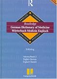 Routledge German Dictionary of Medicine Worterbuch Medizin Englisch: Vol 2: English - German (Routledge Bilingual Specialist Dictionaries)