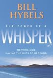 The Power of a Whisper: Hearing God, Having the Guts to Respond Image of The Power of a Whisper: Hearing God, Having the Guts to Respond