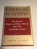 Exiles and fugitives : the letters of Jacques and Raïssa Maritain, Allen Tate, and Caroline Gordon