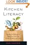 Kitchen Literacy: How We Lost Knowledge of Where Food Comes from and Why We Need to Get It Back
