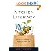 Kitchen Literacy: How We Lost Knowledge of Where Food Comes from and Why We Need to Get It Back