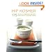 Hip Kosher: 175 Easy-to-Prepare Recipes for Today's Kosher Cooks