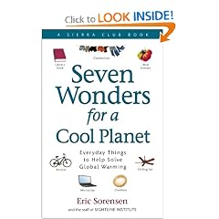 Seven Wonders for a Cool Planet: Everyday Things to Help Solve Global Warming (Sierra Club Books (Sierra))