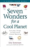 Seven Wonders for a Cool Planet: Everyday Things to Help Solve Global Warming