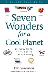 Seven Wonders for a Cool Planet: Everyday Things to Help Solve Global Warming