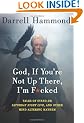 God If You're Not Up There I'm F cked: Tales of Stand-Up, Saturday Night Live, and Other Mind-Altering Mayhem