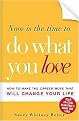 It's Not Too Late to Do What You Love (Paperback)