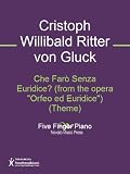 Che Faro Senza Euridice? (from the opera 
