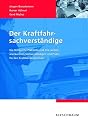 Der Kraftfahrsachverst&auml;ndige: Die Technische Pr&uuml;fstelle und ihre amtlich anerkannten Sachverst&auml;ndigen und Pr&uuml;fer f&uuml;r den Kraftfahrzeugverkehr