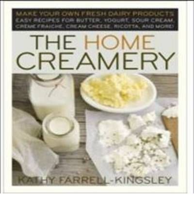 [ THE HOME CREAMERY Paperback ] Farrell-Kingsley, Kathy ( AUTHOR ) Jul - 01 - 2008 [ Paperback ]