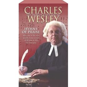 Hymns of Praise: Charles Wesley [VHS]