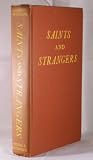 Saints and Strangers: Being the Lives of the Pilgrim Fathers & Their Families, with Their Friends & Foes