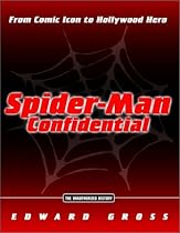 Spider-Man Confidential: From Comic Icon to Hollywood Hero (Spiderman)