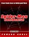 Spider-Man Confidential: From Comic Icon to Hollywood Hero